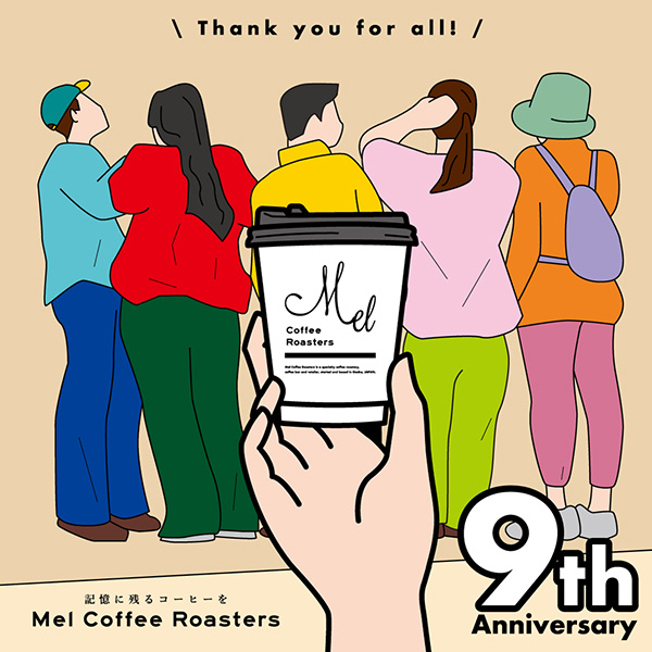 Mel Coffee Roasters | 9 Years Anniversary