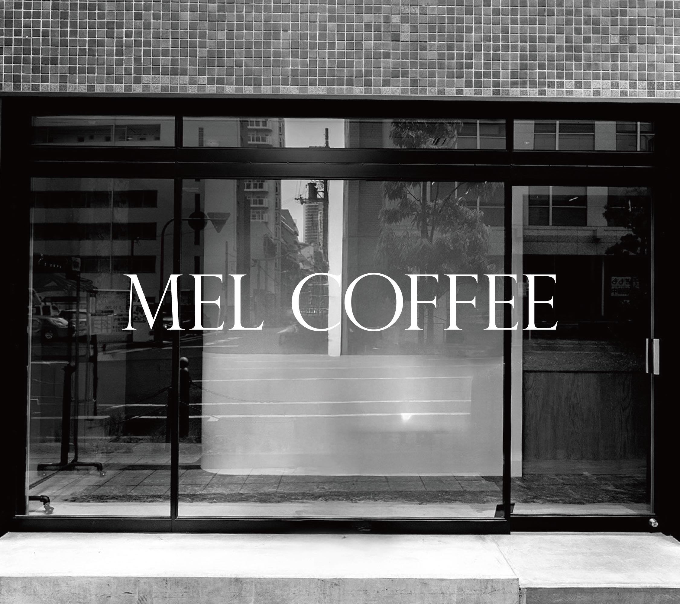 【 MEL COFFEE 】グランドオープンのご案内